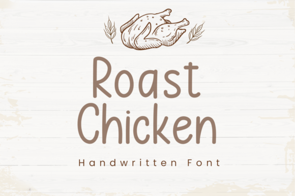 Roast Chicken: A Font That Elevates Your Brand